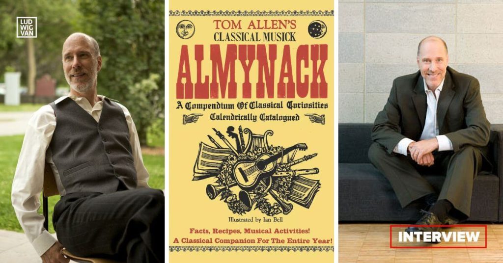 Tom Allen Talks About His Classical Musick Almynack